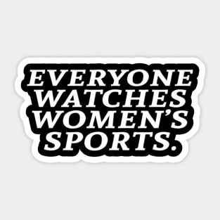 Everyone Watches Wo'S Sports Sticker